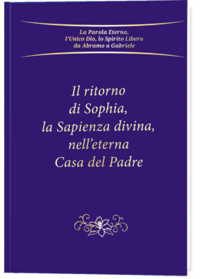 Libro il ritorno di Sophia nell'eterna casa del Padre