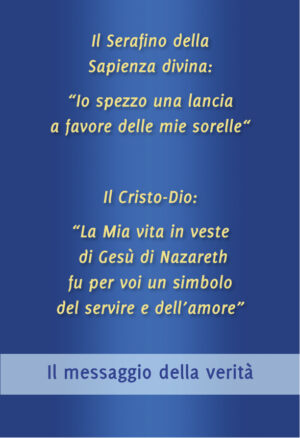 Il Serafino della Sapienza divina: "Io spezzo una lancia a favore delle mie sorelle"